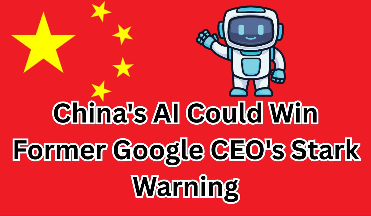 Chinas-AI-Could-Win-–-Former-Google-CEOs-Stark-Warning